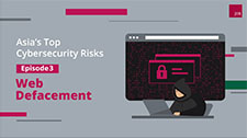 Asia’s Top Cybersecurity Risks - Web Defacement